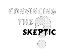 CONVINCING THE SKEPTIC trademark