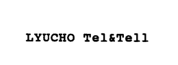 LYUCHO TEL&TELL trademark