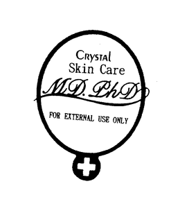 MD. PHD CRYSTAL SKIN CARE FOR EXTERNAL USE ONLY trademark