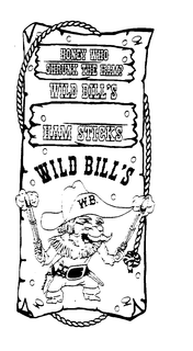 HONEY WHO SHRUNK THE HAM? WILD BILL'S HAM STICKS WILD BILL'S W.B. trademark