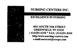 NURSING CENTERS INC. EXCELLENCE IN NURSING 401 SOUTH 76TH STREET GREENFIELD, WI HTTP:/WWW.NURSING-CENTER.COM E-MAIL:NURSCENT@EXECPC.COM trademark