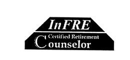 INFRE CERTIFIED RETIREMENT COUNSELOR trademark