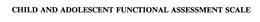 CHILD AND ADOLESCENT FUNCTIONAL ASSESSMENT SCALE trademark