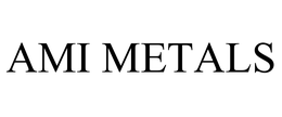 AMI METALS trademark