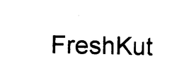 FRESHKUT trademark