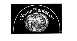 OHANA PLANTATION trademark