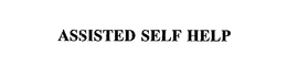 ASSISTED SELF HELP trademark