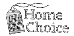 HOME CHOICE trademark