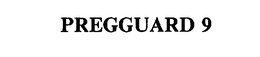 PREGGUARD 9 trademark