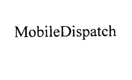 MOBILEDISPATCH trademark