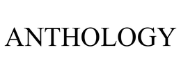 ANTHOLOGY trademark