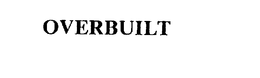 OVERBUILT trademark