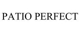PATIO PERFECT trademark