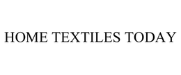 HOME TEXTILES TODAY trademark