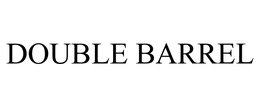 DOUBLE BARREL trademark