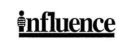 INFLUENCE trademark