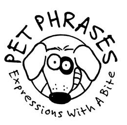 PET PHRASES EXPRESSIONS WITH A BITE trademark