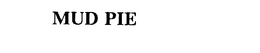 MUD PIE trademark