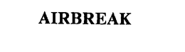 AIRBREAK trademark