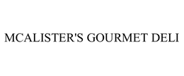 MCALISTER'S GOURMET DELI trademark
