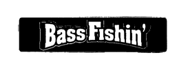 BASS FISHIN' trademark