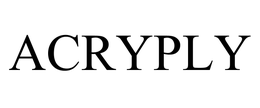 ACRYPLY trademark