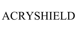ACRYSHIELD trademark