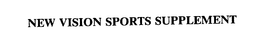 NEW VISION SPORTS SUPPLEMENT trademark