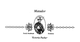 MATADOR TOTALLY HANDMADE HONDURAS VICTORIA PASHA trademark