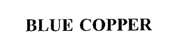 BLUE COPPER trademark