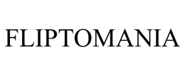 FLIPTOMANIA trademark