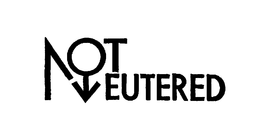 NOT NEUTERED trademark