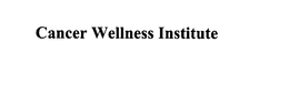 CANCER WELLNESS INSTITUTE trademark