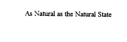 AS NATURAL AS THE NATURAL STATE trademark