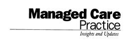 MANAGED CARE PRACTICE INSIGHTS AND UPDATES trademark