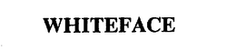 WHITEFACE trademark