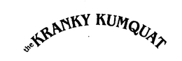 THE KRANKY KUMQUAT trademark