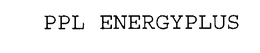 PPL ENERGYPLUS trademark