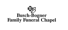 B BUSCH-BOGNER FAMILY FUNERAL CHAPEL trademark