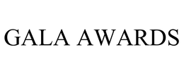 GALA AWARDS trademark