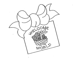 WELCOME TO THE WORLD trademark