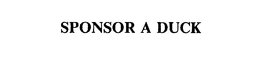 SPONSOR A DUCK trademark