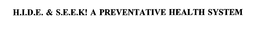 H.I.D.E. & S.E.E.K! A PREVENTATIVE HEALTH SYSTEM trademark