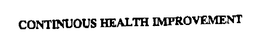 CONTINUOUS HEALTH IMPROVEMENT trademark