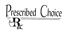 PRESCRIBED CHOICE trademark