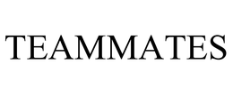 TEAMMATES trademark
