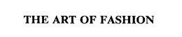 THE ART OF FASHION trademark