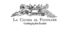 LA CUCINA AL FOCOLARE COOKING BY THE FIRESIDE trademark
