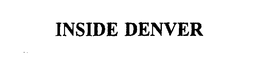 INSIDE DENVER trademark