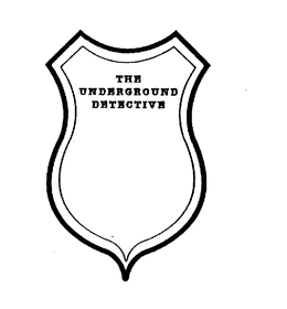 THE UNDERGROUND DETECTIVE trademark